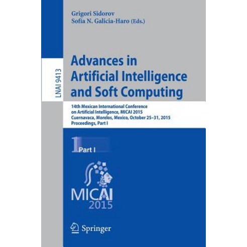 Advances in Artificial Intelligence and Soft Computing: 14th Mexican International Conference on Artif..., Springer