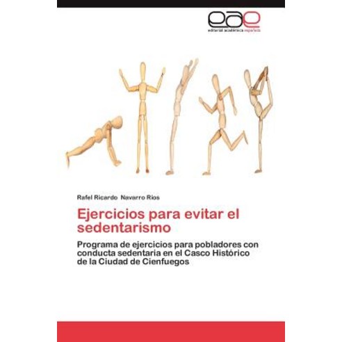 Ejercicios Para Evitar El Sedentarismo, Eae Editorial Academia Espanola