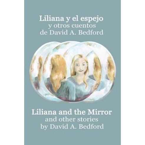 Liliana y El Espejo y Otros Cuentos: A Bilingual Edition, Progressive Rising Phoenix Press, LLC