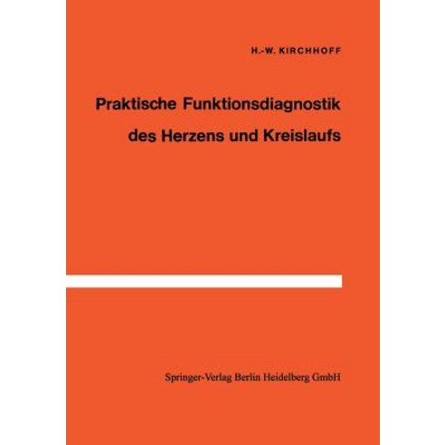Praktische Funktionsdiagnostik Des Herzens Und Kreislaufs, Springer