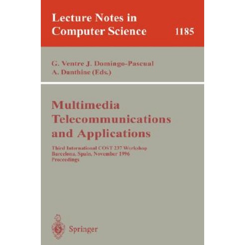 Multimedia Telecommunications and Applications: Third International Cost 237 Workshop Barcelona Sp..., Springer