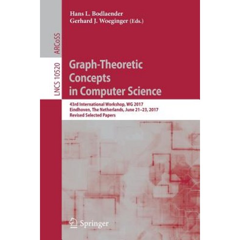 Graph-Theoretic Concepts in Computer Science: 43rd International Workshop Wg 2017 Eindhoven the Net..., Springer