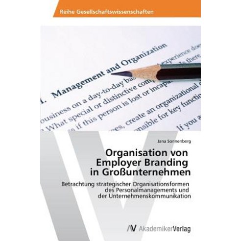 Organisation Von Employer Branding in Grossunternehmen, AV Akademikerverlag
