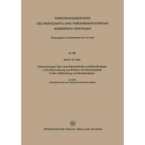 Untersuchungen Uber Neue Beizmethoden Und Beizabwasser I. Die Entzunderung Von Drahten Mit Natriumhydr..., Vs Verlag Fur Sozialwissenschaften