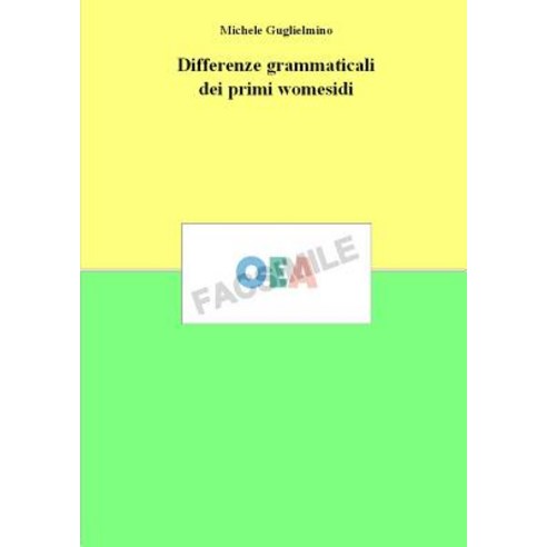 Differenze Grammaticali Dei Primi Womesidi, Lulu.com