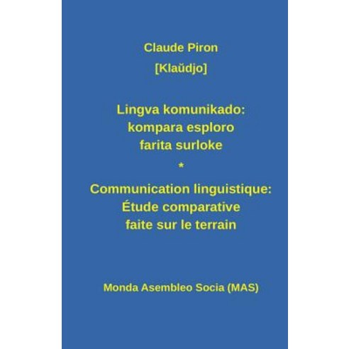 Lingva Komunikado / Communication Linguistique: Kompara Esploro Farita Surloke. Dulingva Eldono: Etude..., Monda Asembleo Socia