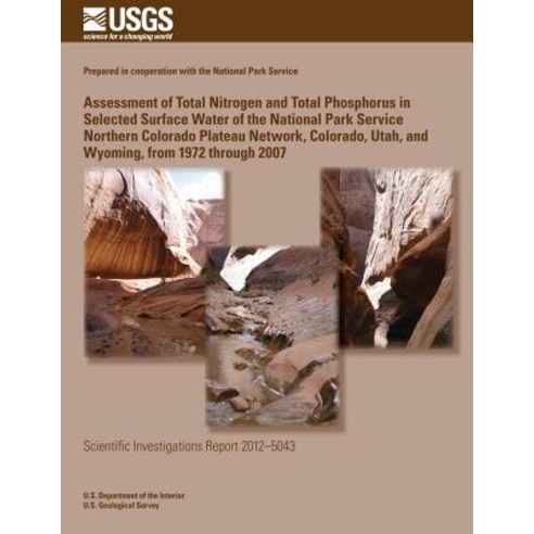 Assessment of Total Nitrogen and Total Phosphorus in Selected Surface Water of the National Park Servi..., Createspace