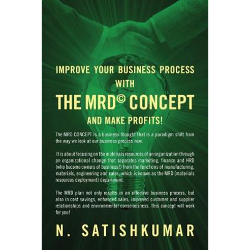 The Mrd(c) Concept: Hundreds of Companies Fail Every Year Because of Inept Handling of Their Resources..., Outskirts Press