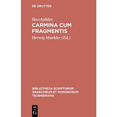 Carmina Cum Fragmentis: Eleventh Revised Edition, Walter de Gruyter