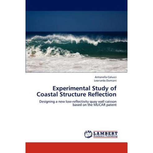 Experimental Study of Coastal Structure Reflection, LAP Lambert Academic Publishing