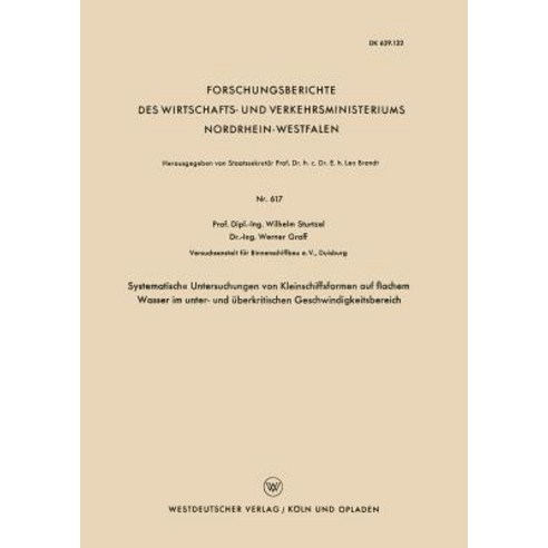 Systematische Untersuchungen Von Kleinschiffsformen Auf Flachem Wasser Im Unter- Und Uberkritischen Ge..., Vs Verlag Fur Sozialwissenschaften