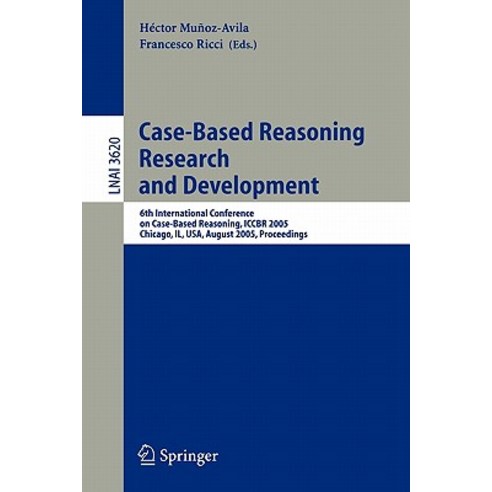 Case-Based Reasoning Research and Development: 6th International Conference on Case-Based Reasoning I..., Springer