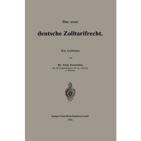 Das Neue Deutsche Zolltarifrecht: Ein Leitfaden, Springer