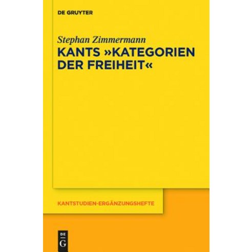 Kants "Kategorien Der Freiheit", Walter de Gruyter
