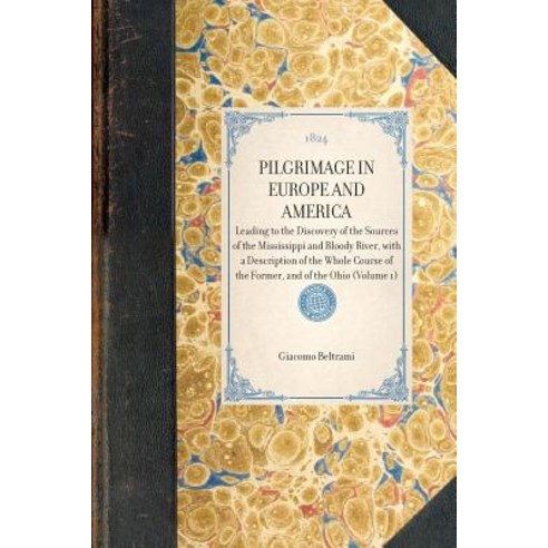 Pilgrimage in Europe and America (Vol 1) Paperback, Applewood Books