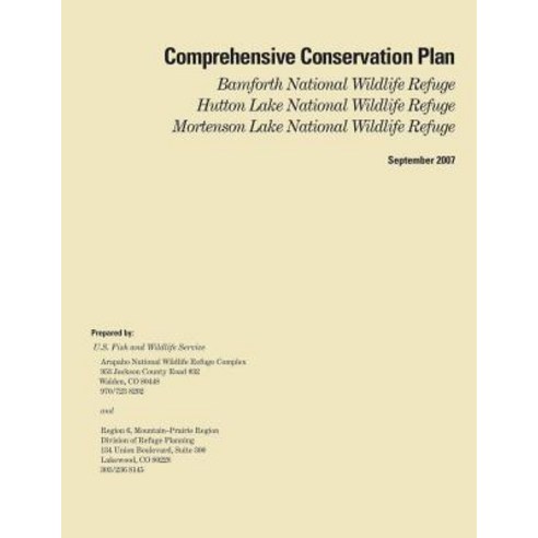 Comprehensive Conservation Plan Bamforth National Wildlife Refuge Hutton Lake National Wildlife Refu..., Createspace Independent Publishing Platform