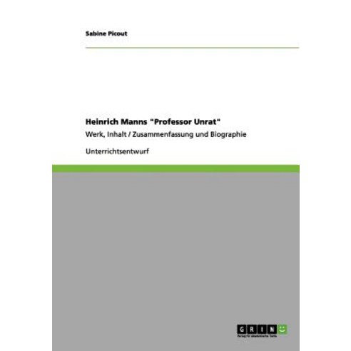 Heinrich Manns Professor Unrat, Grin Publishing