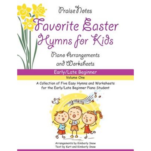 Favorite Easter Hymns for Kids (Volume 1): A Collection of Five Easy Hymns for the Early Beginner Pian..., Createspace Independent Publishing Platform