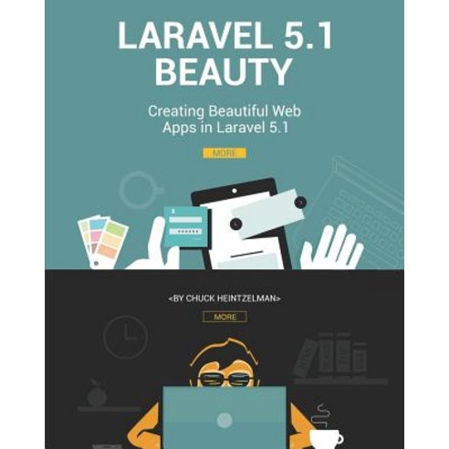 Laravel 5.1 Beauty: Creating Beautiful Web Apps in Laravel 5.1, Createspace