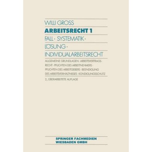 Arbeitsrecht 1: Fall - Systematik - Losung - Individualarbeitsrecht, Gabler Verlag