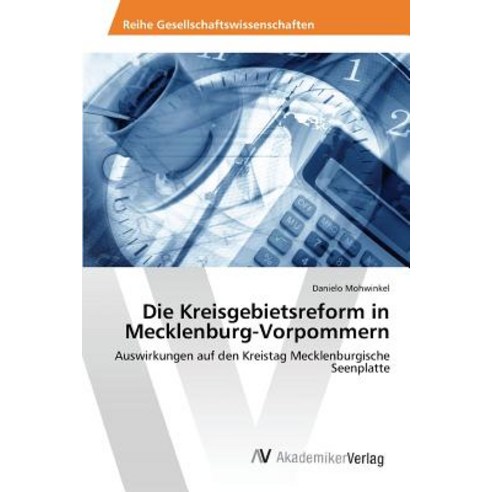 Die Kreisgebietsreform in Mecklenburg-Vorpommern, AV Akademikerverlag