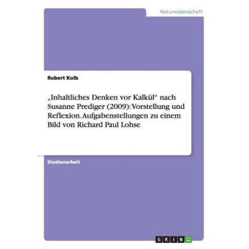 "Inhaltliches Denken VOR Kalkul Nach Susanne Prediger (2009): Vorstellung Und Reflexion. Aufgabenstell..., Grin Verlag Gmbh