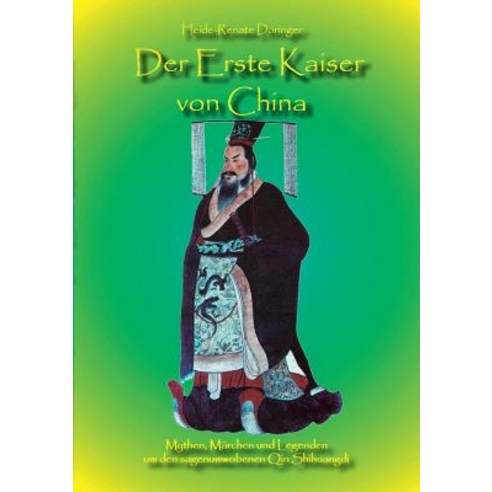 Der Erste Kaiser Von China, Books on Demand