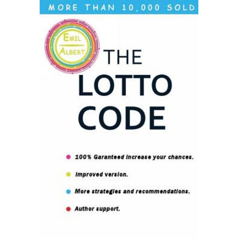 The Lotto Code (100% Garanteed Increase Your Chances Improved Version More Strategies and Recommenda..., Createspace Independent Publishing Platform