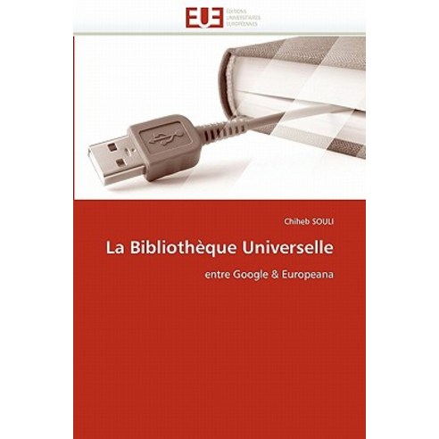 La Bibliotheque Universelle, Univ Europeenne