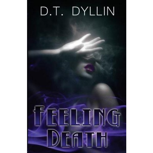 Feeling Death: (The Death Trilogy #1), Tik Tok Press