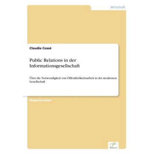 Public Relations in Der Informationsgesellschaft, Diplom.de