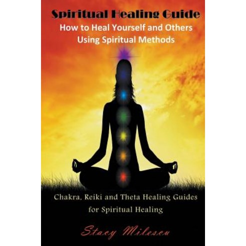 Spiritual Healing Guide: How to Heal Yourself and Others Using Spiritual Methods (Large Print): Chakra..., Mojo Enterprises