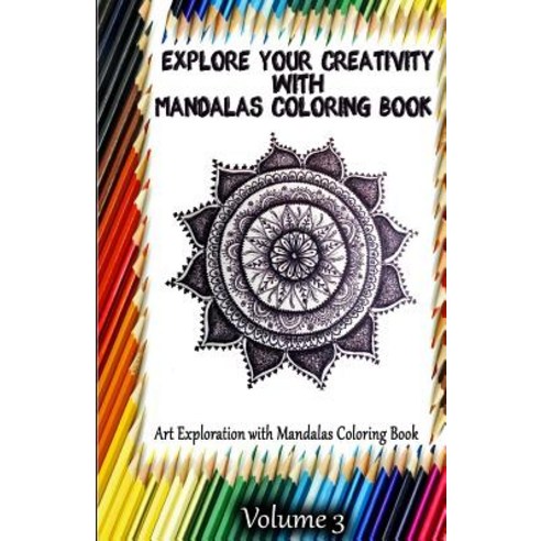 Explore Your Creativity with Mandalas Coloring Book: Art Exploration ...