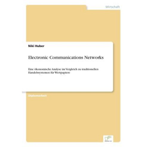 Electronic Communications Networks, Diplom.de