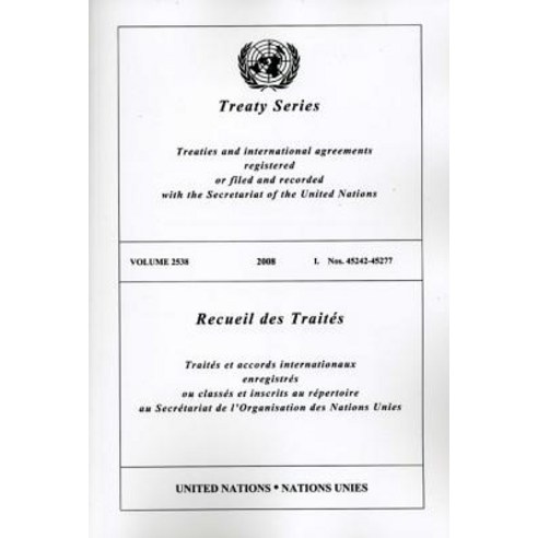 Treaty Series/Recueil Des Traites Volume 2538: Treaties and ...