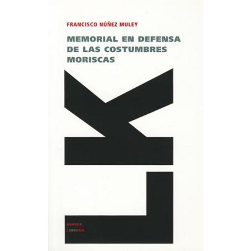 Memorial en Defensa de las Costumbres Moriscas, Linkgua Ediciones