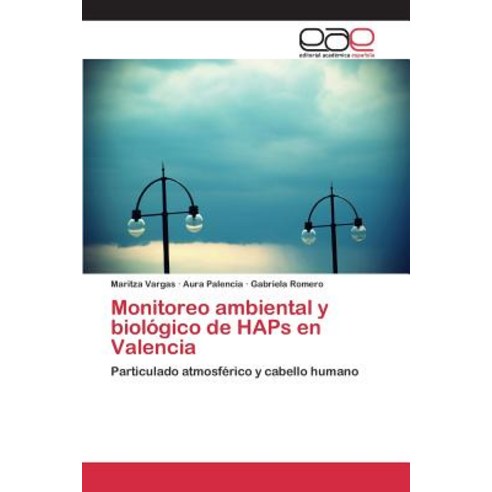 Monitoreo Ambiental y Biologico de Haps En Valencia, Editorial Academica Espanola