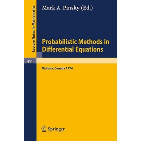 Probabilistic Methods in Differential Equations: Proceedings of the Conference Held at the University ..., Springer