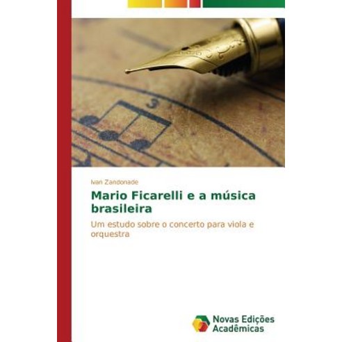 Mario Ficarelli E a Musica Brasileira, Novas Edicoes Academicas
