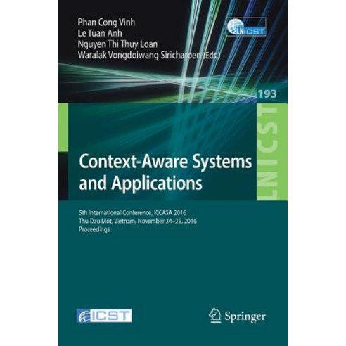 Context-Aware Systems and Applications: 5th International Conference Iccasa 2016 Thu Dau Mot Vietna..., Springer