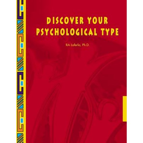 Discover Your Psychological Type: Establish Your Psychological Type Including Your General Characteri..., Dr Ray LaFerla
