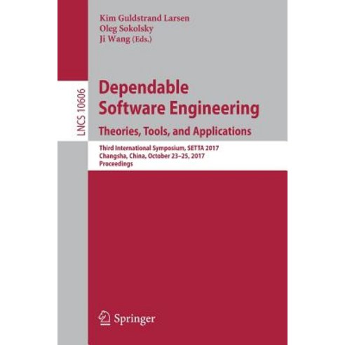 Dependable Software Engineering. Theories Tools and Applications: Third International Symposium Set..., Springer