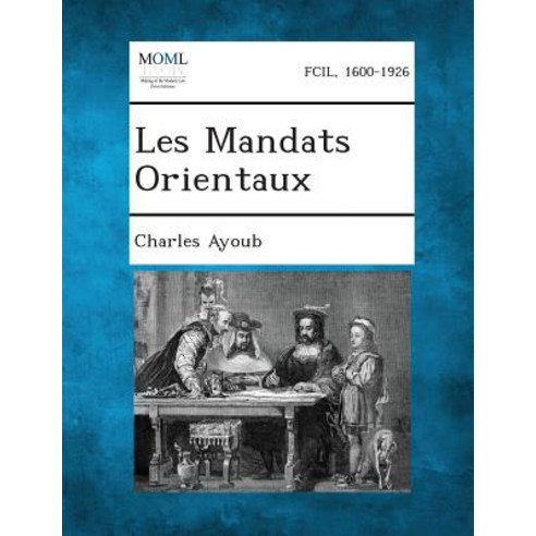 Les Mandats Orientaux, Gale, Making of Modern Law