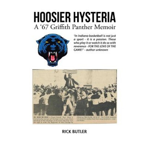 Hoosier Hysteria - A ''67 Griffith Panther Memoir Paperback, iUniverse