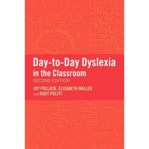 Day-To-Day Dyslexia in the Classroom, Routledge