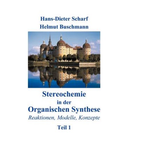 Stereochemie in Der Organischen Synthese, Books on Demand