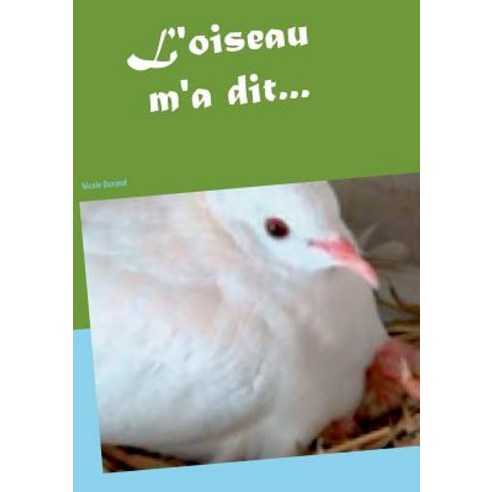 L''Oiseau M''a Dit..., Books on Demand