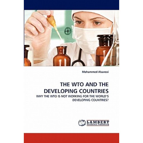 The Wto and the Developing Countries, LAP Lambert Academic Publishing ...