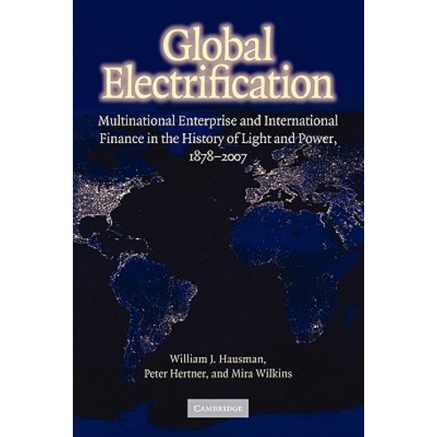Global Electrification: Multinational Enterprise and International Finance in the History of Light and... - 생산/품질/유통 | 쿠팡