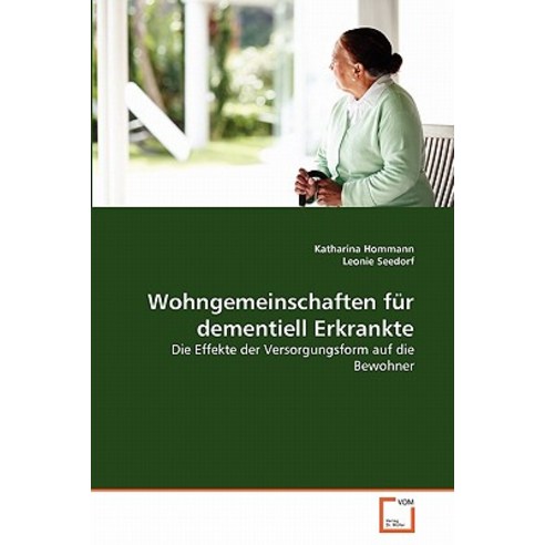 Wohngemeinschaften Fur Dementiell Erkrankte, VDM Verlag